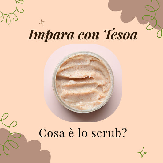 Parliamo dello scrub con Tesoa